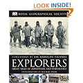 Explorers: Tales of Endurance and Exploration (Royal Geographical Society)