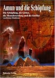 AMUN und die Sch&ouml;pfung - Rainer Findeisen