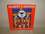 Gilbert & George : the complete pictures 1971-1985