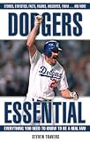 Dodgers Essential: Everything You Need to Know to Be a Real Fan! (Essential)
