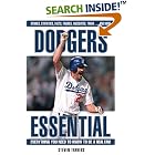 Click here to buy Dodgers Essential: Everything You Need to Know to Be a Real Fan! (Essential) by  Steven Travers.