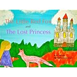 The Little Red Fox and the Lost Princess (The Adventures of the Little Red Fox) ~ J.L. Toscano