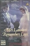 Mrs Lambert Remembers Love