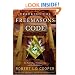 Cracking the Freemasons Code: The Truth About Solomon's Key and the Brotherhood
