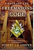 Cracking the Freemasons Code: The Truth About Solomon's Key and the Brotherhood