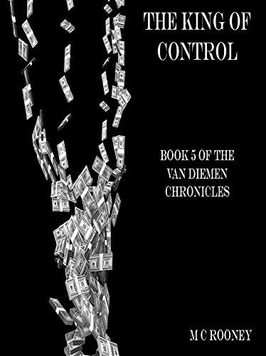 The King of Control: Book 5 of the Van Diemen Chronicles