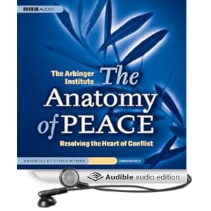 the anatomy of peace resolving the heart of conflict pdf