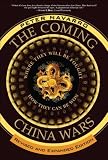 The Coming China Wars: Where They Will Be Fought and How They Can Be Won, Revised and Expanded Edition