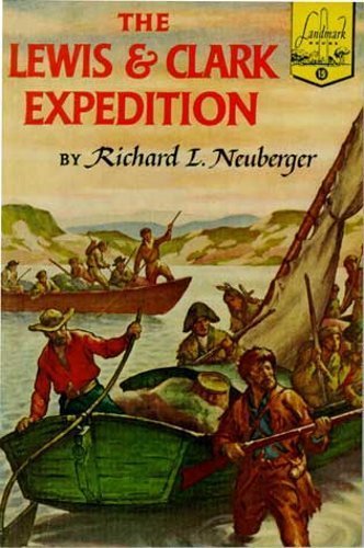 The Lewis and Clark Expedition by Richard L. Neuberger (2006) Paperback