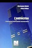 L'entrecrise : L'entreprise haute qualit� relationnelle