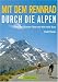 Bücher : Mit dem Rennrad durch die Alpen: Über die höchsten Pässe von Wien nach Nizza