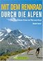 Mit dem Rennrad durch die Alpen: �ber die h�chsten P�sse von Wien nach Nizza