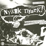Nyark nyark ! : Fragments de la scène punk et rock alternatif en France (1976-1989) - Livre et cd audio.