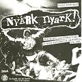 Nyark nyark ! : Fragments de la sc�ne punk et rock alternatif en France (1976-1989) - Livre et cd audio.
