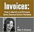 Invoices: How to Identify and Eliminate Some Common Invoice Problems