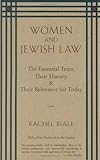 Women and Jewish Law: The Essential Texts, Their History, and Their Relevance for Today