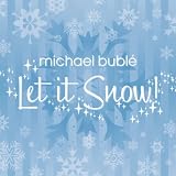 Michael Buble Let It Snow!