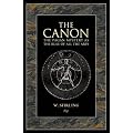 The Canon: The Pagen Mystery As The Rule of All Arts (Wooden Books Gift Book)