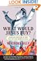 What Would Jesus Buy?: Fabulous Prayers in the Face of the Shopocalypse