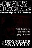 Devil's Disciple: The Deadly Dr. H.H. Holmes