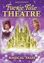 Faerie Tale Theatre: Magical Tales