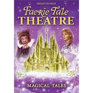 Faerie Tale Theatre: Magical Tales
