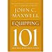 Equipping 101 (Maxwell, John C.)