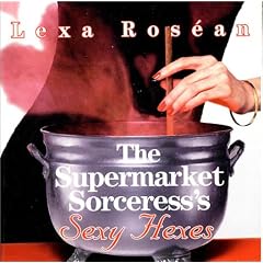 The Supermarket Sorceress's Sexy Hexes (Supermarket Sorceress' Sexy Hexes)