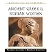 Biographical Dictionary of Ancient Greek and Roman Women: Notable Women from Sappho to Helena