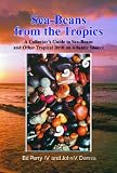 Sea-Beans from the Tropics: A Collector's Guide to Sea-Beans and Other Tropical Drift on Atlantic Shores