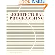 Architectural Programming: Creative Techniques for Design Professionals by Robert Kumlin