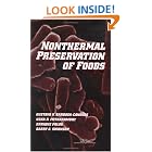 Click here to buy Nonthermal Preservation of Foods (Food Science and Technology) by  Enrique Palou.