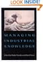 Managing Industrial Knowledge: Creation, Transfer and Utilization