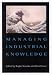 Search : Managing Industrial Knowledge: Creation, Transfer and Utilization
