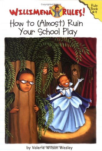 Willimena Rules! Rule Book #4: How to (Almost) Ruin Your School Play (Willimena Rules!)