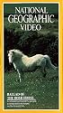 National Geographic's Ballad of the Irish Horse [VHS]