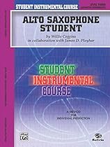 Student Instrumental Course Alto Saxophone Student: Level III Student Instrumental Course Alto Saxophone Student: Level III