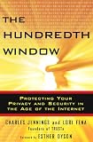 The Hundredth Window: Protecting Your Privacy and Security in the Age of the Internet