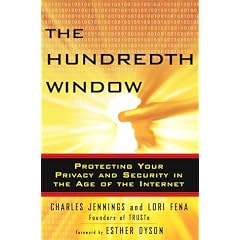 The Hundredth Window: Protecting Your Privacy and Security in the Age of the Internet
