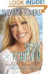 Sexy Forever: How to Fight Fat after...