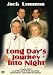 Long Day's Journey Into Night