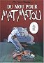 Du mou pour Mat Matou