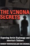 The Venona Secrets, Exposing Soviet Espionage and America's Traitors