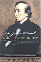 Whigs and Whiggism: Political Writings of Benjamin Disraeli, 1833-1853 (Conservative Leadership Series)