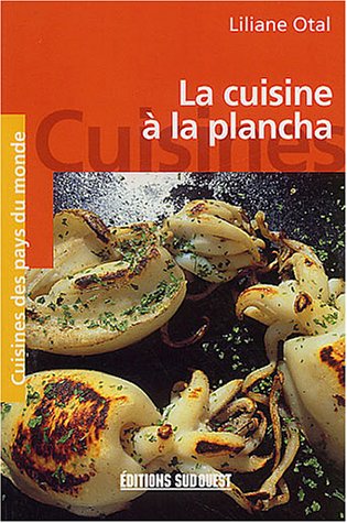 La cuisine à la plancha by Liliane Otal