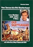 Von Tarzan bis Old Shatterhand. Lex Barker und seine Filme. Mit allen Karl-May-Filmen ab 1958