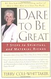 Dare to be Great: 7 Steps to Spiritual and Material Riches