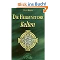 Die Heilkunst der Kelten - Eine faszinierende Reise in die Welt der Druiden