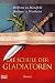 Bücher : Die Schule der Gladiatoren.
