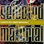 Selected Material